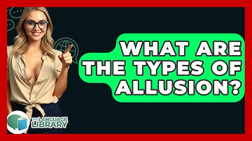 What Are The Types Of Allusion? - The Language Library
