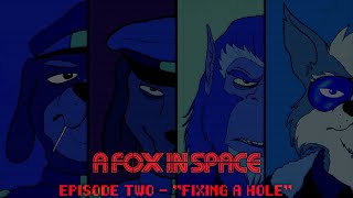 A Fox in Space - Episode Two - "Fixing a Hole" [4K] [MP4 DOWNLOAD LINK IN DESC]