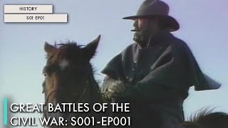 Great Battles of the Civil War: S01 EP01