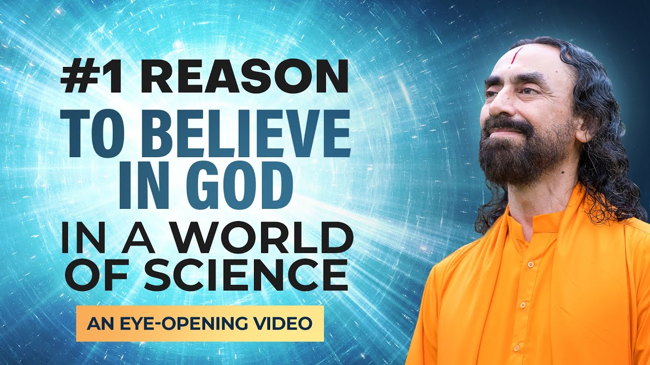 #1 Reason to Believe in God in a World of Science - An Eye-Opening Video | Swami Mukundananda
