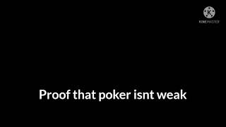 Poker Isnt Weak!! -Mighty Switch A Lot