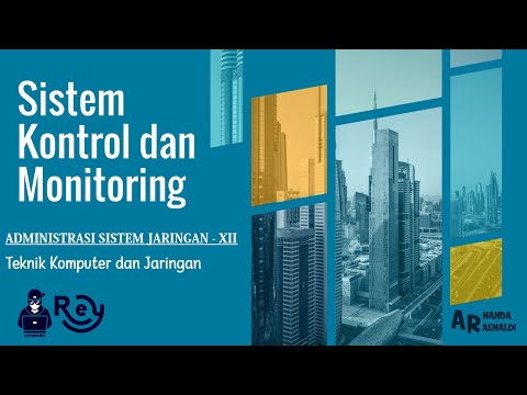 Sistem Kontrol dan Monitoring - Administrasi Sistem Jaringan XII