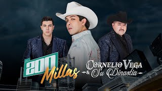 Cornelio Vega Y Su Dinastía - 200 Millas - Video Oficial