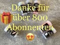 Einfach mal DANKE sagen , Abonnenten Spezial , danke für über 800 Abonnenten