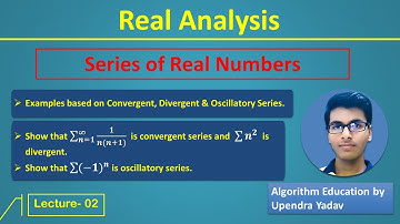 Real Analysis: Infinite Series - L 2 ( Sequence of Partial Sum: Examples ) || IIT-JAM, CSIR-NET ||