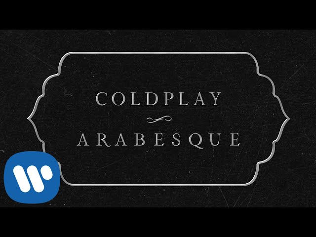 Arabesque - Coldplay