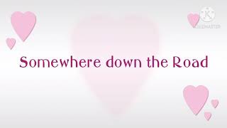 Somewhere Down The Road By Nina