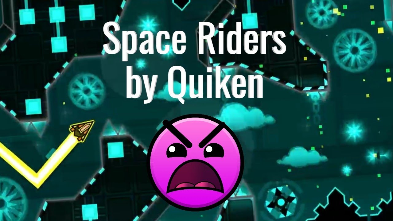 Space Riders by Quiken | Geometry Dash [2.2] - YouTube