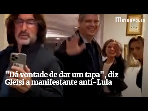 Gleisi reage a protesto anti-Lula: "Dá vontade de ir lá e dar um tapa"