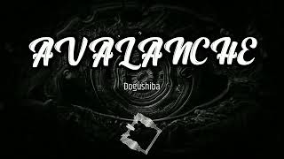 Dj Dogushiba - Avalanche ( Original Mix ) Resimi