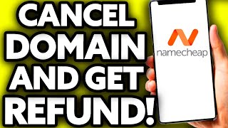 How To Cancel Domain Name in Namecheap and Refund [EASY!]