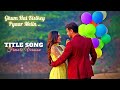 Ghum hai Kisikey Pyaar Meiin - Title Song - FEMALE | गुम है किसी के प्यार में - Virat  Sai Pakhi