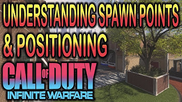 Understanding Spawn Points & Positioning. The Greatest tips of Infinite Warfare