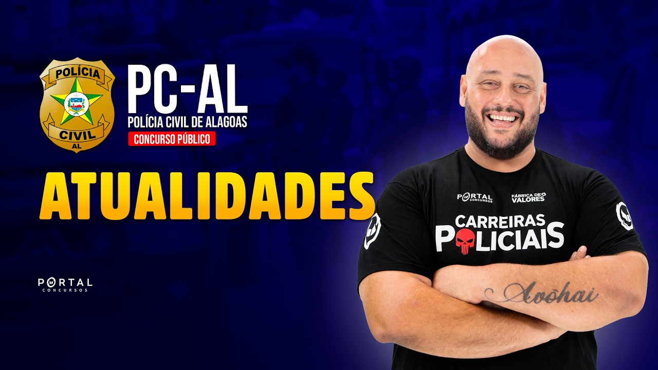 CONCURSO PC/AL: ATUALIDADES | Com o Prof. Luís Eduardo