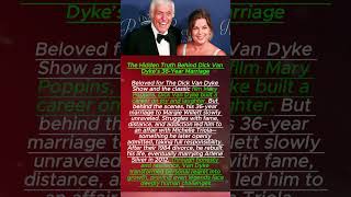 The Hidden Truth Behind Dick Van Dyke’s 36-Year Marriage