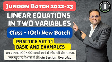 Linear Equations in Two Variables Part - 1 | Practice Set 1.1 Basic | Junoon Batch 2022-23