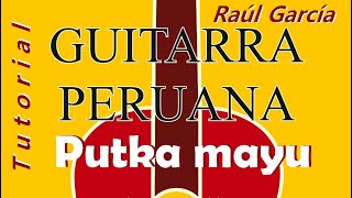 PUTKA MAYU - Huayno de Ayacucho / Raúl García Zárate / Tutorial de guitarra con tablatura chords