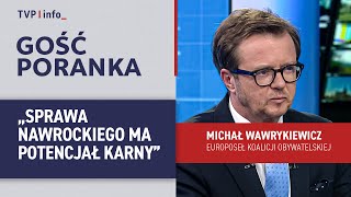 Michał Wawrykiewicz Sprawa Nawrockiego Ma Potencjał Karny Gość Poranka