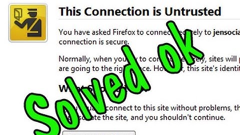 This connection is Untrusted. 100% Working Solution