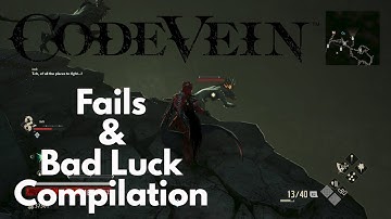 Code Vein - Fails and Bad Luck Compilation