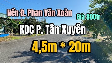 BÁN NỀN ĐƯỜNG PHAN VĂN XOÀN KDC PHƯỜNG TÂN XUYÊN TP CÀ MAU