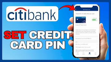 HOW TO SET UP A PIN FOR YOUR CITIBANK CREDIT CARD – QUICK & EASY GUIDE 2025