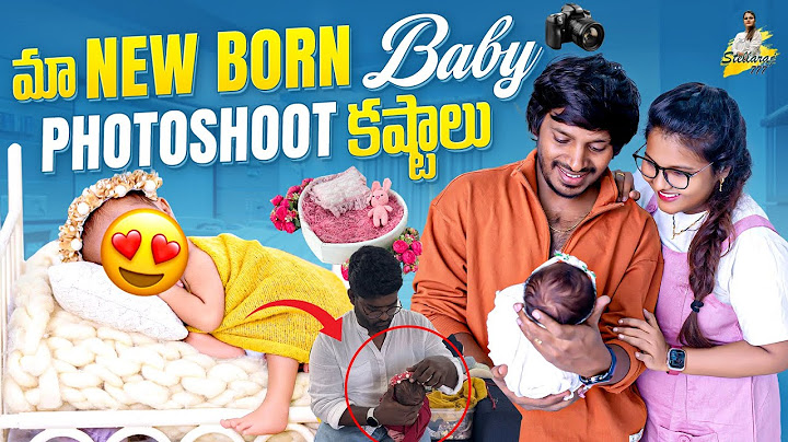 మా New Born Baby Photoshoot కష్టాలు ॥ Yadammaraju | StellRaj777