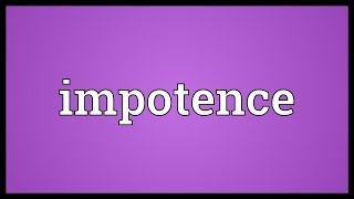 Impotence Meaning
