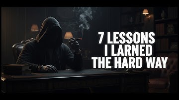 7 Lessons I Learned the Hard Way