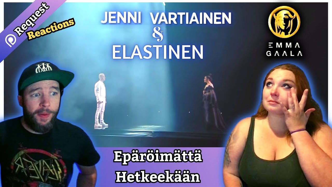 Elastinen ja Jenni Vartiainen – Epäröimättä hetkeekään (Emma Gaala 2021) | Couple's REACTION