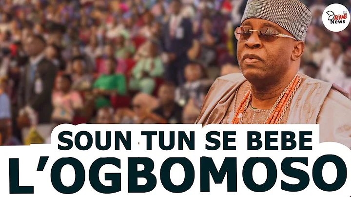 OBA GHANDI AFOLABI OLAOYE SOUN OGBOMOSO TUN SE BEBE L'OGBOMOSO 