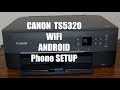 Canon TS5320 WiFi Android Phone Setup review.