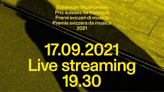 AWARD CEREMONY OF THE SWISS MUSIC PRIZES 2021