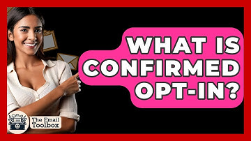What Is Confirmed Opt-In? - TheEmailToolbox.com