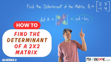 How to Find the Determinant of a 2x2 Matrix