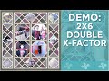 How to Use the 2x6 Double X-Factor Die