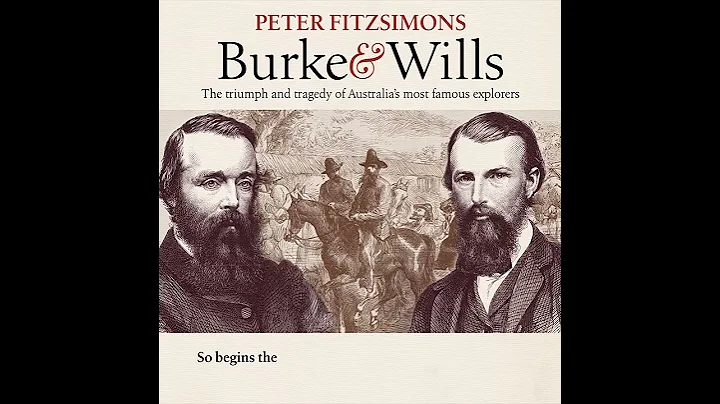 Burke & Wills by Peter Fitzsimons | Part 1