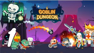 Goblin Dungeon: Idle RPG Game Gameplay Walkthrough #1 (Android, IOS)