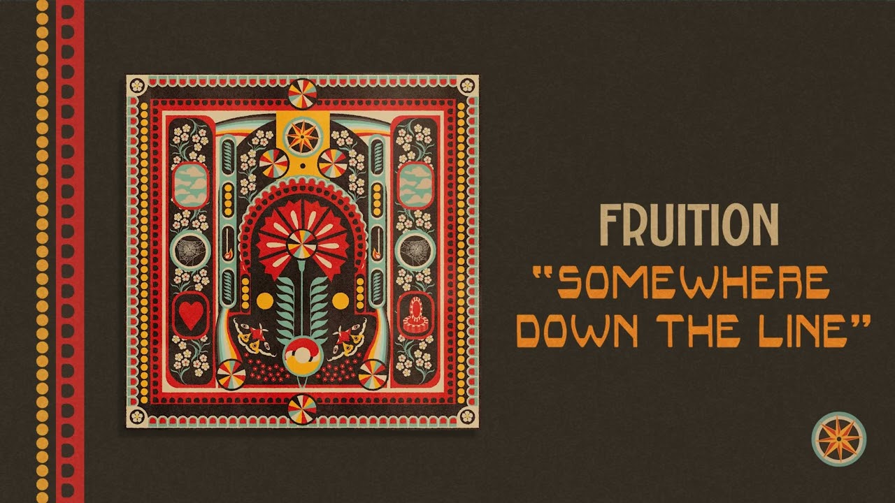 Watch Fruition - Somewhere Down The Line (Official Audio) on YouTube Watch Fruition - Somewhere Down The Line (Official Audio) on YouTube