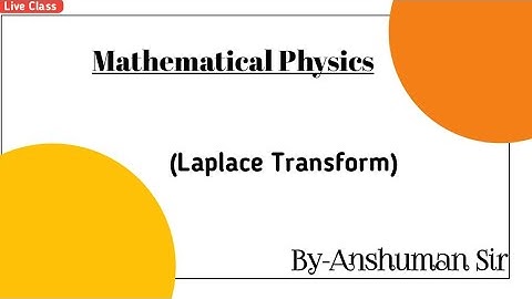 Laplace Transform | Mathematical Physics| DU | BHU | JNU | CUCET
