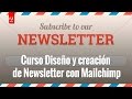 Curso Diseño y creación de Newsletter con Mailchimp por 39€