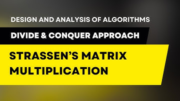 Strassens Matrix Multiplication - Divide & Conquer | Design & Analysis of Algorithms #daa #algorithm