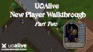 UO Alive New Player Guide - Part Two