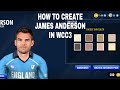 How To Create James Anderson In WCC3