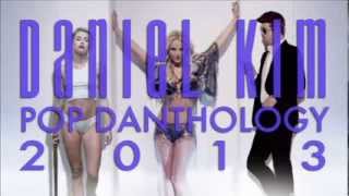 Video thumbnail of "Download Pop Danthology 2013 by Daniel Kim"