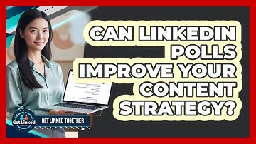 Can LinkedIn Polls Improve Your Content Strategy?
