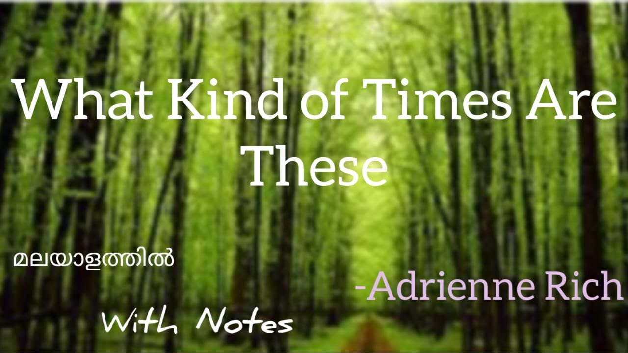 What Kind of Times Are These AdrienneRichstanza by stanza