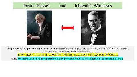 Charles Taze Russell and Jehovah's Witnesses. Basic Divergences. Part 1 of 2.