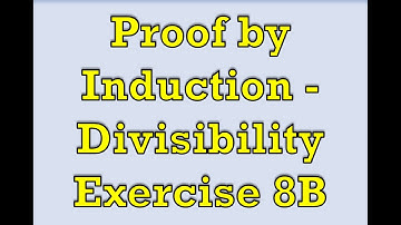 ASFM - Core - Divisibility Proof By Induction