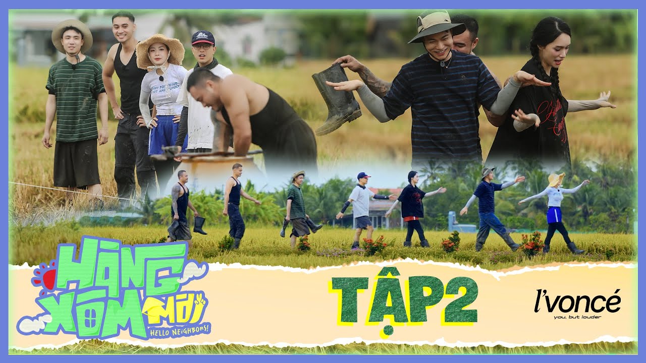 Hàng Xóm Mới - Hello Neighbors! - Tập 2 - Liên hoàn thử thách cùng những trải lòng sau tổ ấm chung